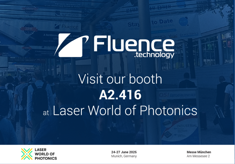 Laser World of Photonics 2025 - Visit our booth A2.416 Fluence Technology