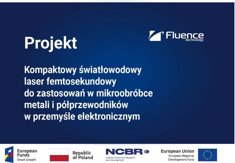 Projekt: Kompaktowy światłowodowy laser femtosekundowy do zastosowań w mikroobróbce metali i półprzewodników w przemyśle elektronicznym.